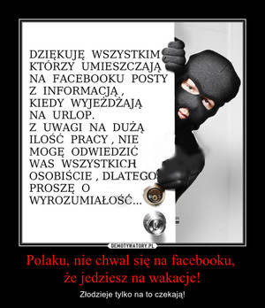 grafika poglądowa z rysunkiem złodzieja zamaskowanego i napisu by nie chwalić się w sieci że jedziesz na wakacje