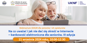 Plakat Webinarium CEDUR „Na co uważać i jak nie dać się okraść w Internecie – bankowość elektroniczna dla seniorów. III edycja”