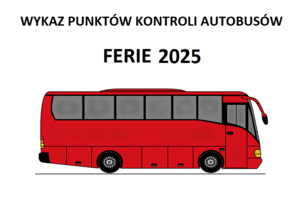 czerwony autobus na białym tle a nad nim czarny napis wykaz kontroli autobusów ferie 2025