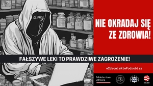 Plakat kampanii Nie okradaj się ze zdrowia. Fałszywe leki to prawdziwe zagrożenie.