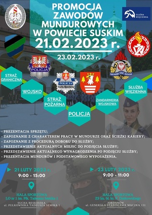 plakat wydarzenia o nazwie promocja zawodów mundurowych w powiecie suskim 21.02.2023 i 23.02.2023r gdzie w górnej części znajdują się loga służb mundurowych a na dole przebieg wydarzenia i miejsca promocji